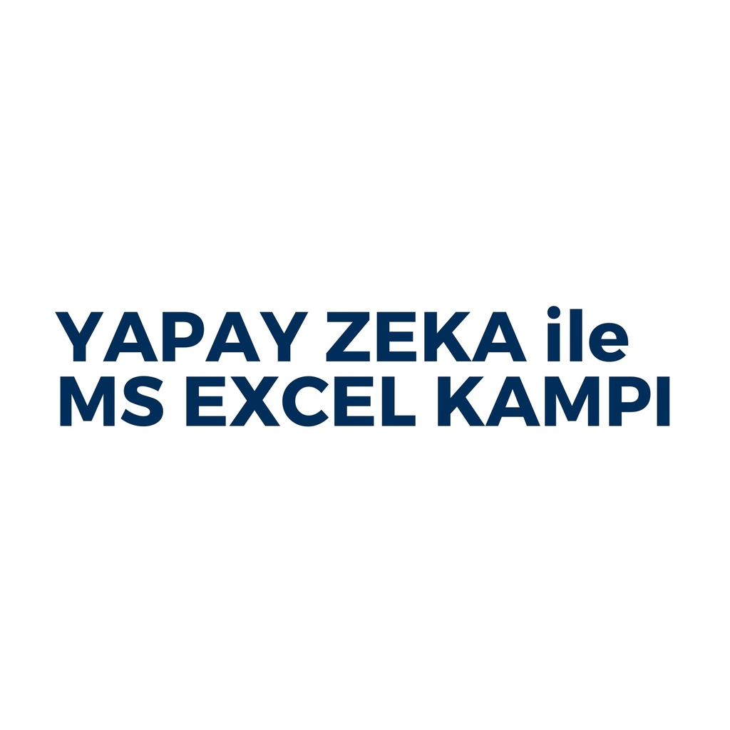 Yapay Zekâ ile MS Excel Kampı